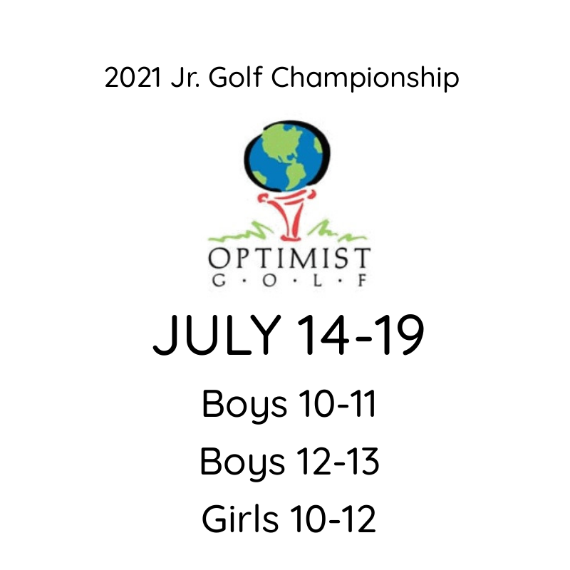 2021 OPTIMIST Jr. Golf Championship July 14-19 (B 10-11, 12-13 & G 10-12)