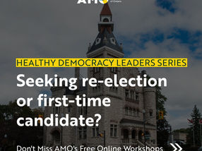 Photo of an old Ontario Town Hall in background. AMO (Association of Municipalities of Ontario) logo at top. Yellow banner mid-way down: Healthy Democracy Leaders Series. Bold white text: Seeking re-election or first-time candidate? Smaller white text: Don't Miss AMO's Free Online Workshops