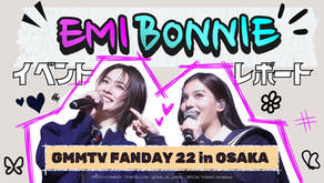 GMMTV FANDAY 22 in OSAKA EmiBonnie