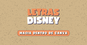 Letras Disney en Canva: Diseños con magia para tus proyectos