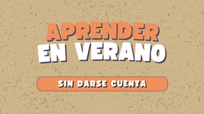 Cómo aprovechar el verano para aprender… ¡sin darse cuenta!