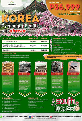 Day 1
INCHEON - GYEONGGI
Upon arrival at Incheon
Intl Airport, meet & greet the tour guide.
Transfer to Suwon City.
Suwon Starfield
Byeolmadang Library
Day 2
GYEONGGI - SEOUL
Irwol Botanic Garden
Queen of Tears film location
Enjoy Coffee/Tea Time at Haengnidan-gil Street
Lovely Runner, Extraordinary Attorney Woo Film Location
Suwon Hwaseong Fortress
UNESCO World Heritage Site
Transfer to Seoul
Enjoy Korean Foods at Gwangjang Market
Day 3
SEOUL
Gyeongbokugung Palace & National Folklore Museum
• Ginseng Outlet
• Cosmetic Shop
• Enjoy shopping the latest K-fashion, Gentle Monster, MLB, ADLV, Tamburines, etc at DFS
Dongdaemun Fashion
Market & DDP
Cheonggyechon Stream
Park + HiKR Ground (K-pop, K-drama zone)
Day 4
SEOUL
Red Pine Tree Shop
Experience Making Gimbap
Free Shopping at Gimpo
Hyundai Premium Outlet
Amethyst Showcase
Free shopping at
Myeongdong shopping street + enjoy street food
Day 5
SEOUL - INCHEON DEPARTURE
After ABF inside the hotel, transfer to Incheon Int'l airport via Korean Cookies grocery
** The above itinerary are subject to change as the location situation
FLIGHT DETAILS:
Z2884 Manila - Incheon 0715 1210
Z2885 Incheon - Manila 1255 1610
HOTELS:
1 Night Gyeonggi:
Home Stay Suwon or Similar 3*
3 Nights Seoul:
Golden City Dongdaemun or similar 3*