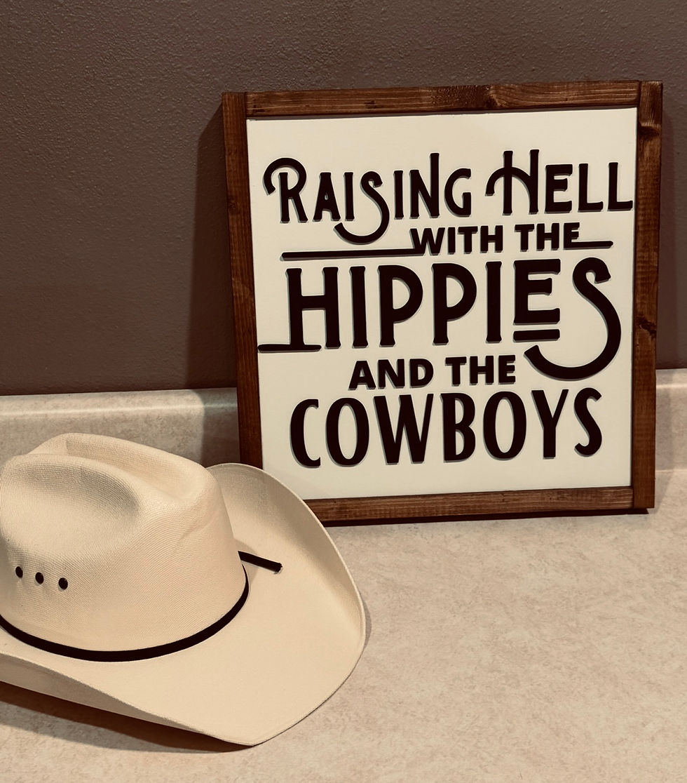 Raising Hell with the Hippies and the cowboys