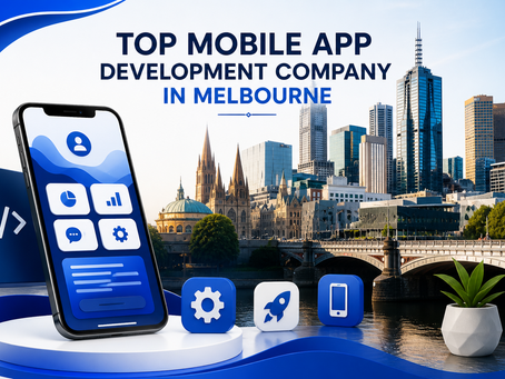 Top Mobile App Development Company in Melbourne: A Simple Guide for Businesses
