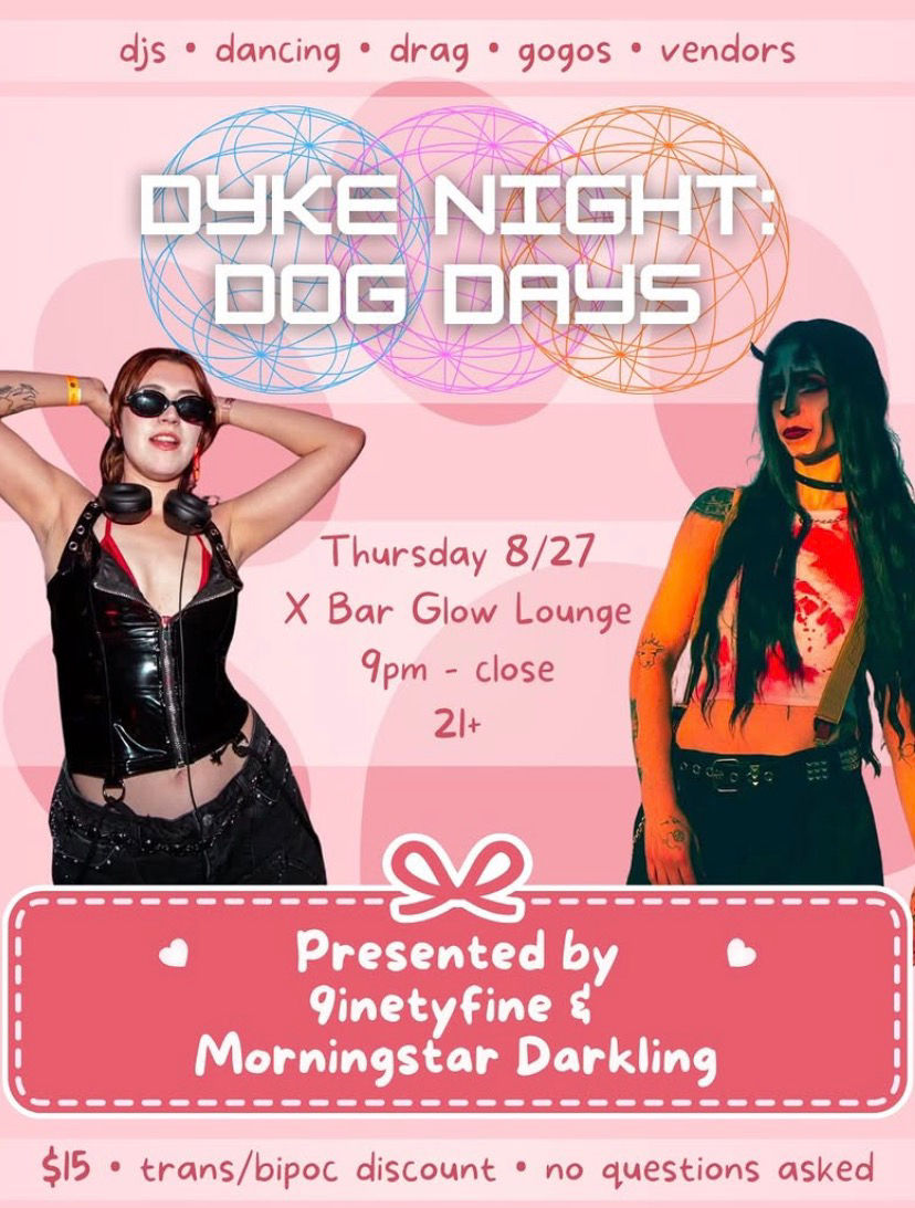 9inetyfine Presents; DYKE NIGHT DOG DAYS