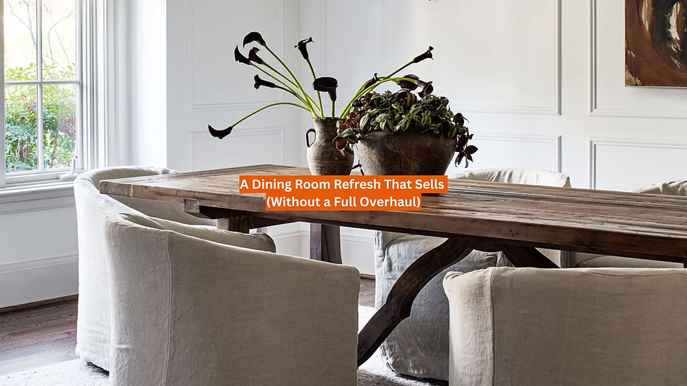 A Dining Room Refresh That Sells (Without a Full Overhaul)
