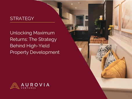 Unlocking Maximum Returns: The Strategy Behind High-Yield Property Development
