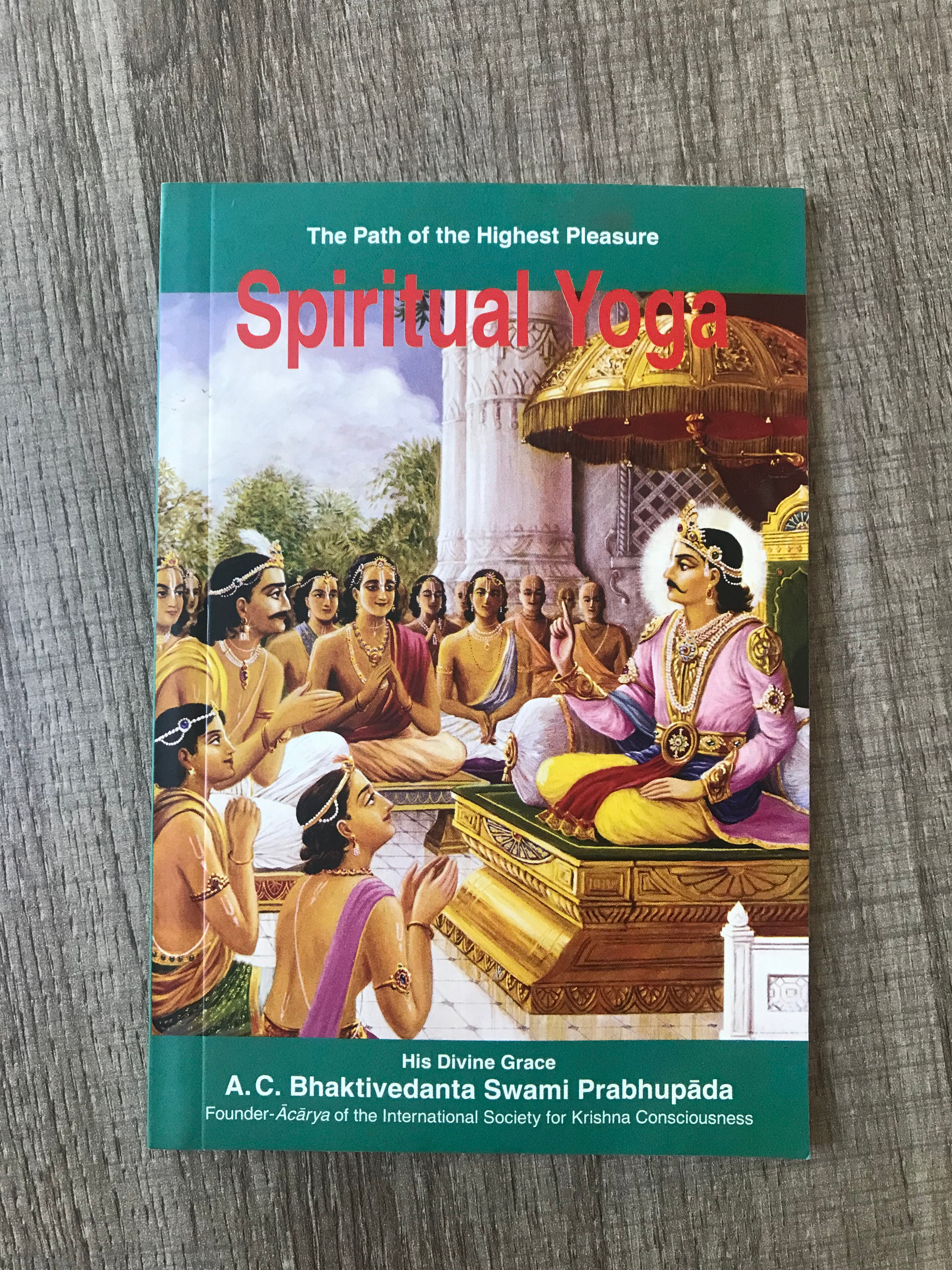 Spiritual Yoga: The Path To The Highest Pleasure