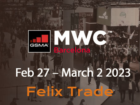 Felix Trade at MWC Barcelona 2023: Innovation, Connection, and the Future of Mobile.