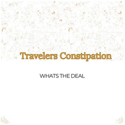 Travelers Constipation Nutrition Dr Jaime