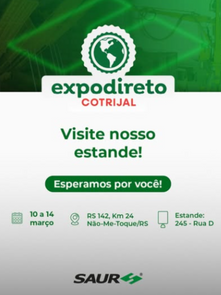 Saur Equipamentos - Venha nos visitar na Expodireto Cotrijal!