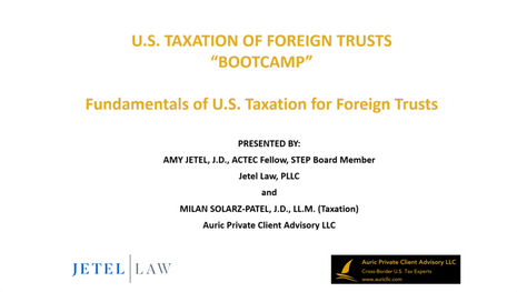 Webinar: US Taxation of Foreign Trusts Bootcamp - Fundamentals of U.S. Taxation for Foreign Trusts