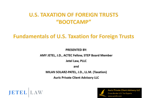 US Taxation of Foreign Trusts Webinar 1: Fundamentals of U.S. Taxation for Foreign Trusts