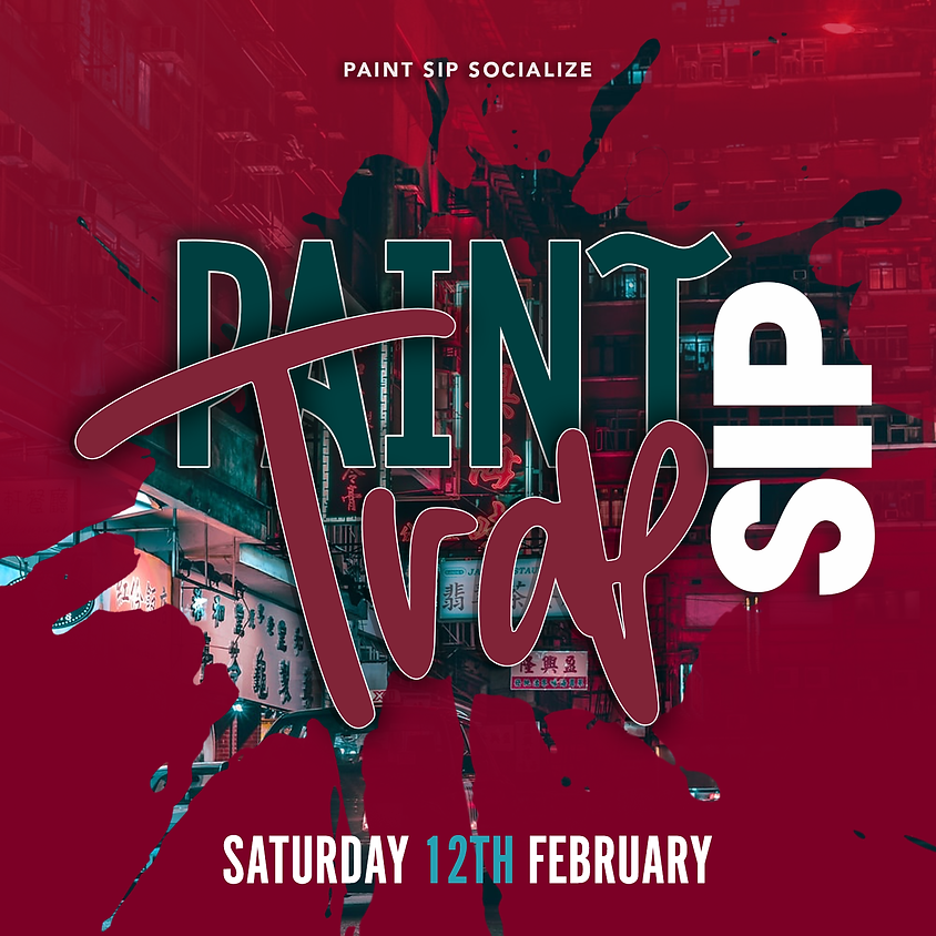 February Trap Paint Sip 10:30pm