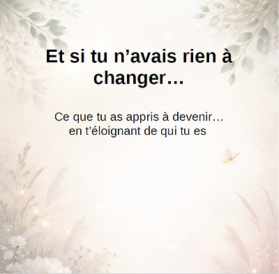Couverture e-book Et si tu n’avais rien à changer – revenir à soi et se repositionner