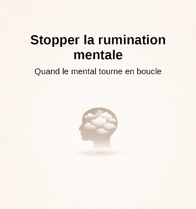 Couverture e-book Stopper la rumination mentale – Quand le mental tourne en boucle