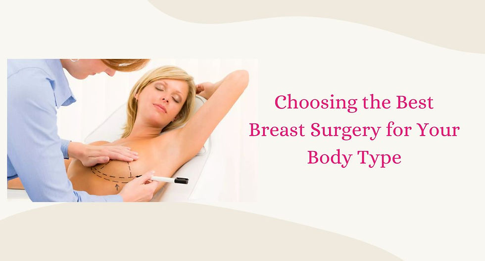 Choosing the Best Breast Surgery for Your Body Type