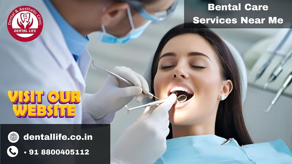 dental care services near me