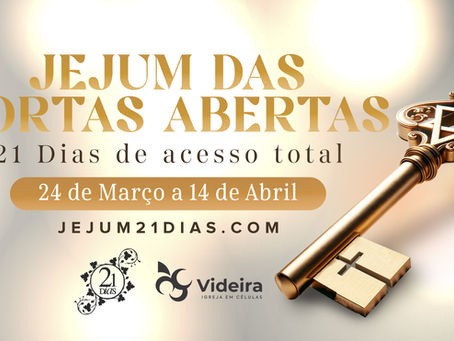 O jejum das Portas Abertas - 21 dias de acesso total