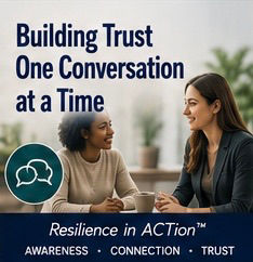 Building Trust One Conversation at a Time
