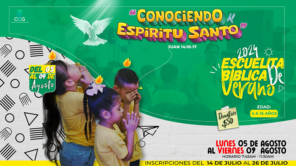 ESCUELITA BIBLICA DE VERANO 2024 "CONOCIENDO AL ESPIRITU SANTO"