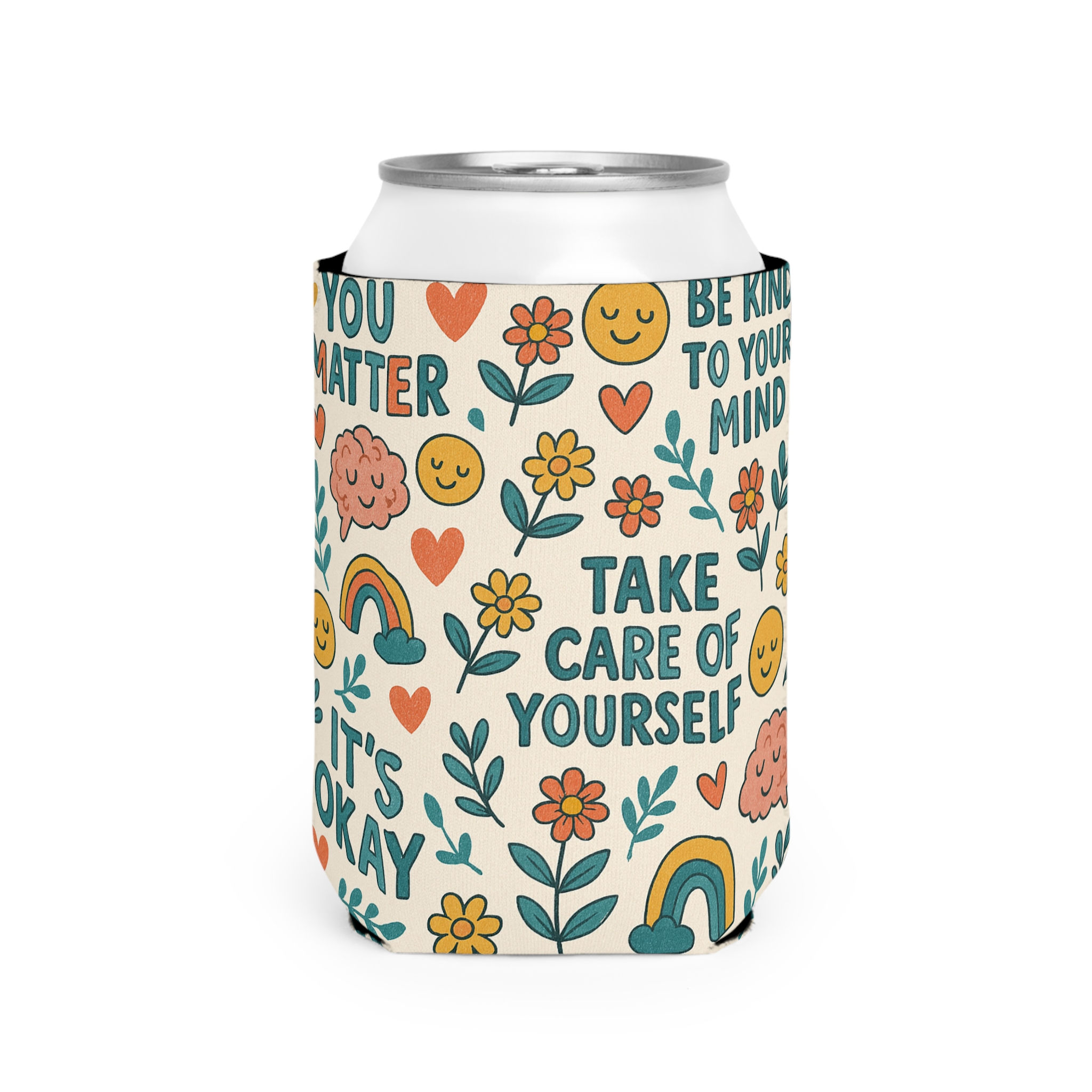 Can Cooler Sleeve - 'Take Care of Yourself' Mental Health Floral Design