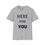Thumbnail: Here For You / Here For You Too T-Shirt - Mental Health Awareness