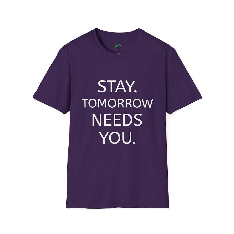 Thumbnail: Stay. Tomorrow Needs You. T-Shirt for  Mental Health Awareness