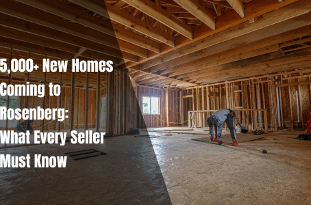 Are New Master-Planned Communities in Rosenberg Creating More Competition for Existing Sellers in 2026?