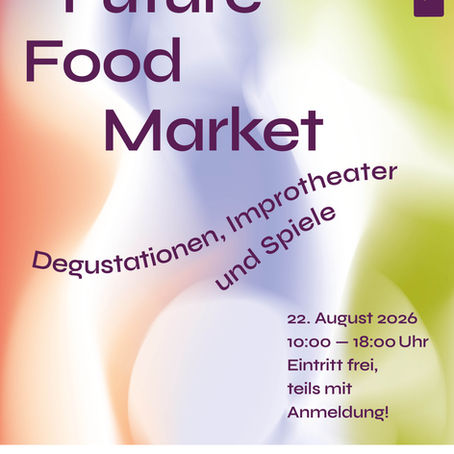🚀 So schmeckt Zukunft! Kommt zum Future Food Market am 22. August! 🌱