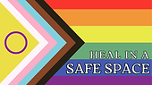 pride flag with the phrase heal in a safe space