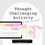 Thumbnail: Thought Challenging Activities - Mindfulness, Home Ed, Self Growth