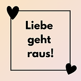 Schriftzug "Liebe geht raus!" mit Hintergrundverlauf peach zu rosa, quadratisch mit schwarzem Rahmen und Herzen