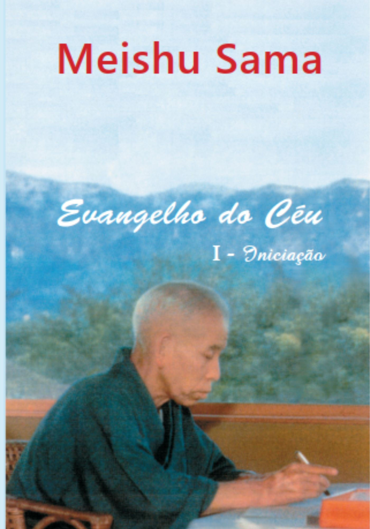 Evangelho do Céu, volume I – Iniciação
