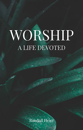 Worship: A Life Devoted