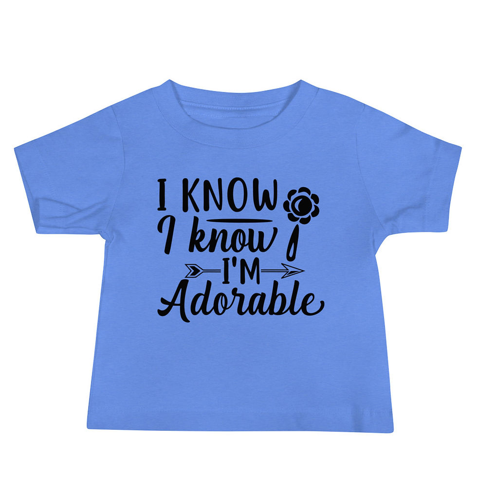 Bella Canvas baby t-shirt with graphic saying I know, I know, I'm adorable.