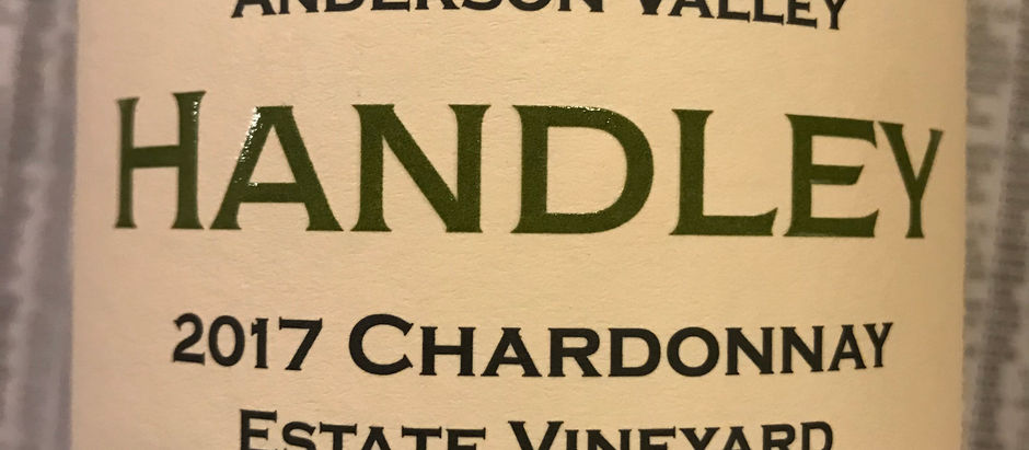 WINE REVIEW: Handley Cellars ‘Estate Vineyard’, 2017 Chardonnay, Anderson Valley, CA ($28)