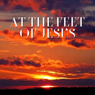 At the feet of Jesus