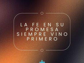 Día 37 – La fe vino antes