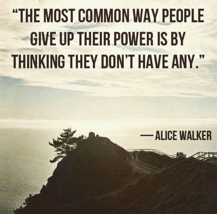 alice walker quote about giving up power