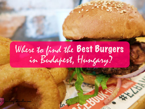 Where to find the best burgers in Budapest, Hungary?