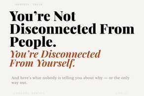 Why Do I Feel Lonely And Disconnected From Everyone?
Identity, Loneliness and Real Connection.