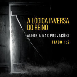 A Lógica Inversa do Reino