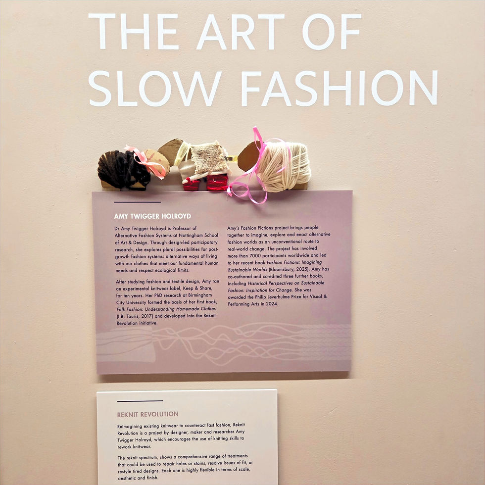 “The Art of Slow Fashion” display with yarn samples and information panels about Amy Twigger Holroyd and Reknit Revolution.