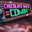Chocolate Milk - Comin' (1976).jpg