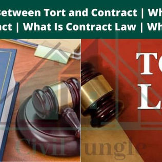 What is Contract Law? What is Tort Law?