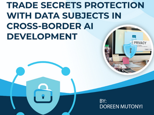 THE BLACK BOX: BALANCING TRADE SECRETS PROTECTION WITH DATASUBJECTS IN CROSS-BORDER AI DEVELOPMENT