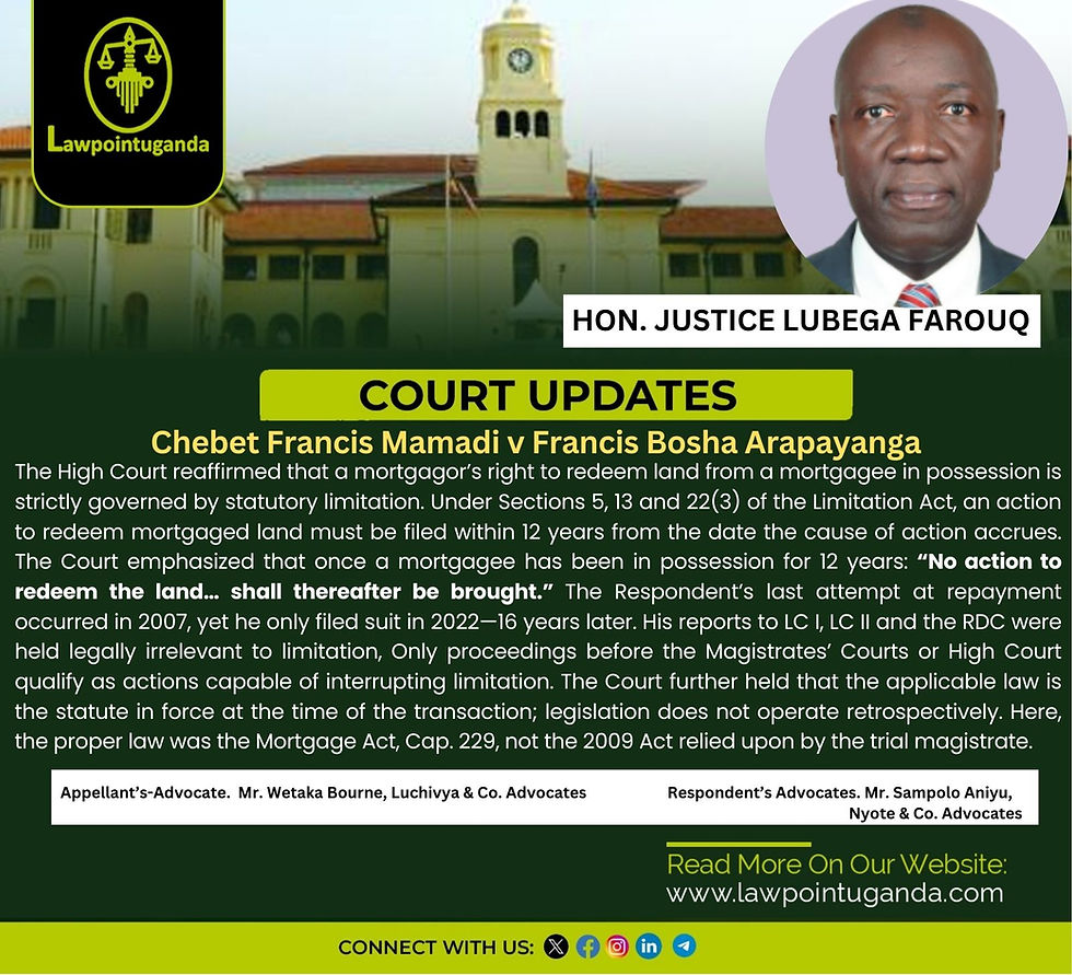 A mortgage used as security does not automatically transfer ownership, but failure to redeem within the statutory period extinguishes redemption rights. High Court at Mbale Rules