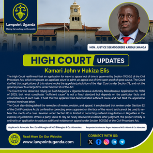 High Court at Kabale Clarifies Principles Governing Leave to Appeal Out of Time and the Distinction Between Review, Revision, and Admission of Additional Evidence on Appeal