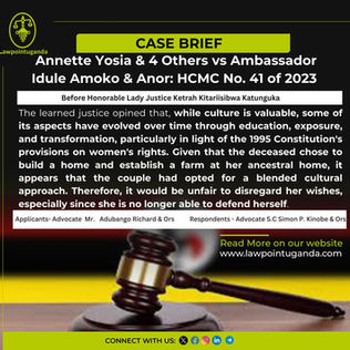 Annette Yosia & 4 Others vs Ambassador Idule Amoko & The Attorney General: HCMC No. 41 of 2023 - A Legal Analysis of Burial Rights in Uganda.
